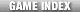 GAME INDEX�ɖ߂�
