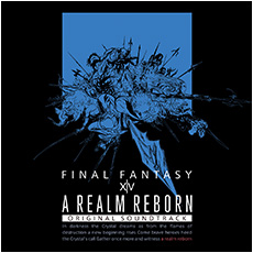 A REALM REBORN: FINAL FANTASY XIV Original Soundtrack