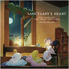 Sanctuary's Heart: FINAL FANTASY XIV Chill Arrangement Album (Deluxe Edition)