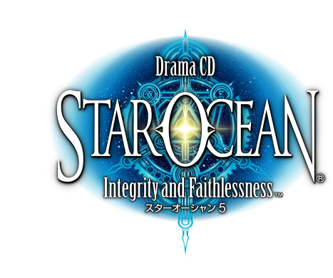 Drama CD STAR OCEAN Integrity and Faithlessness スターオーシャン5